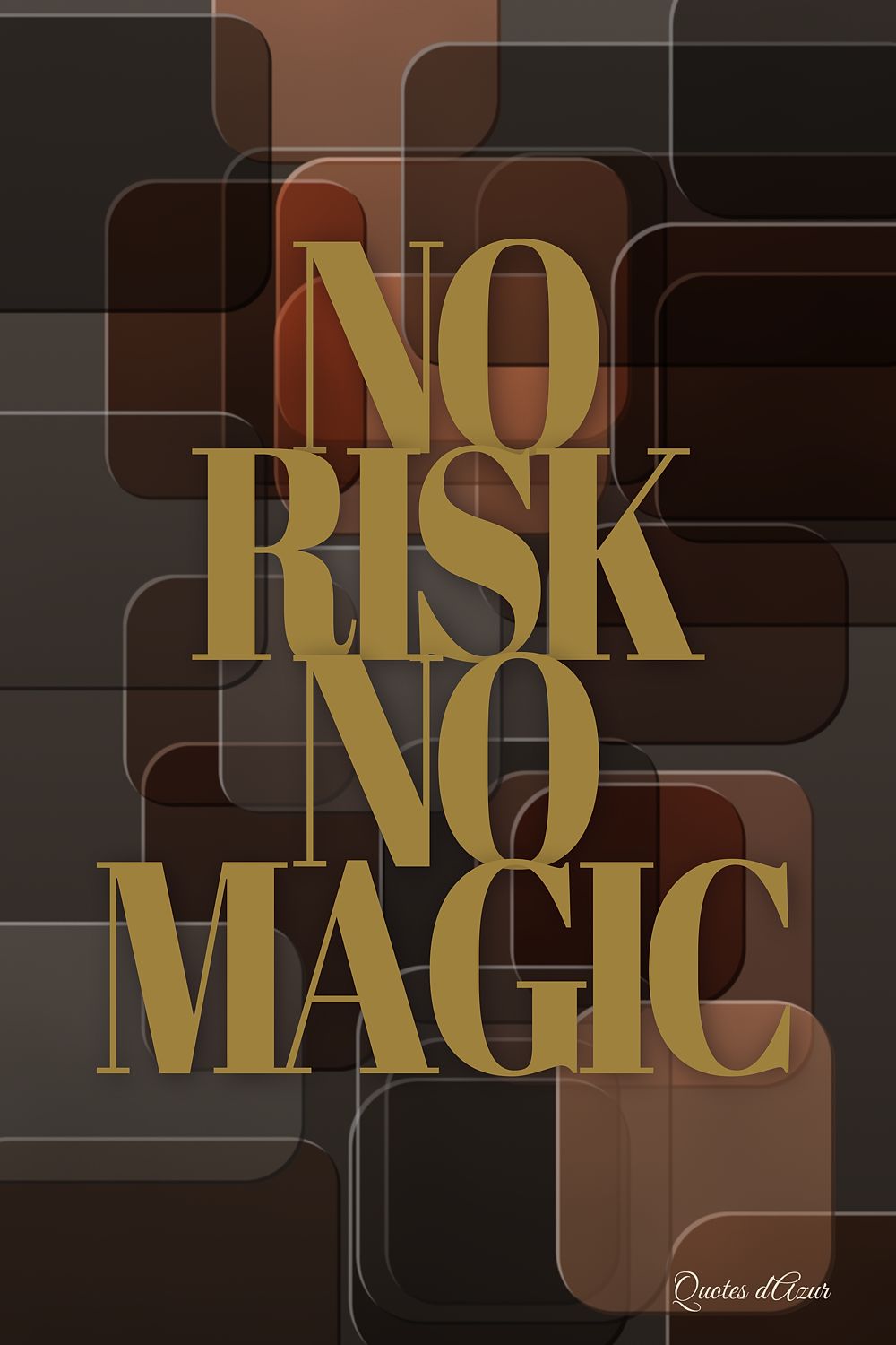 No Risk No Magic – Gold.