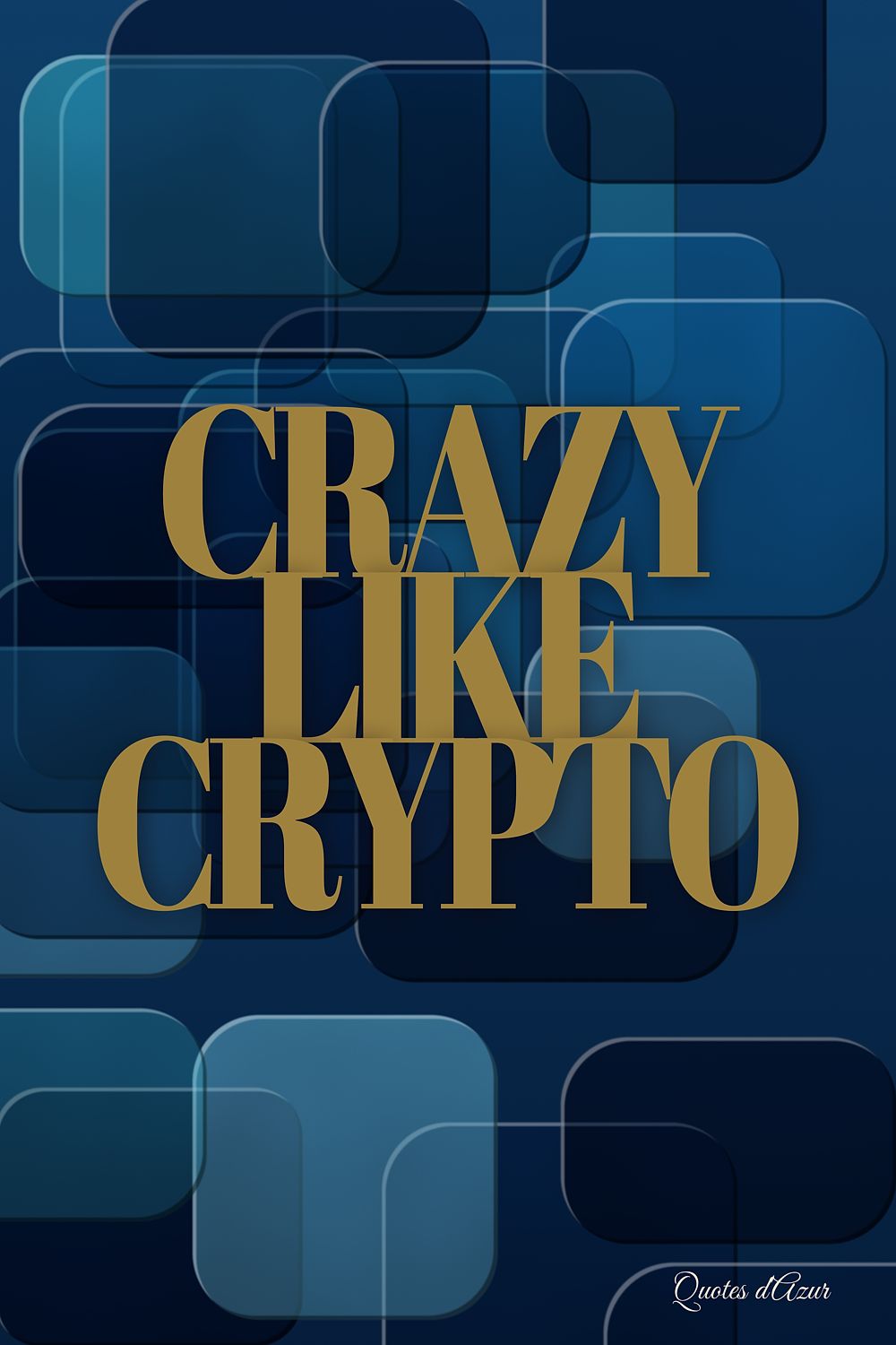 Crazy Like Crypto – Gold.