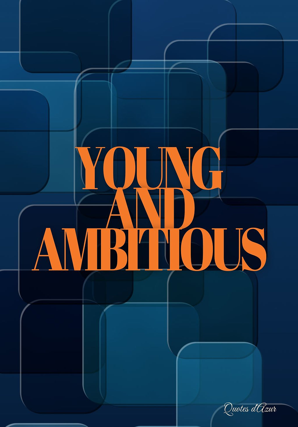Young and Ambitious – Orange | Framed.
