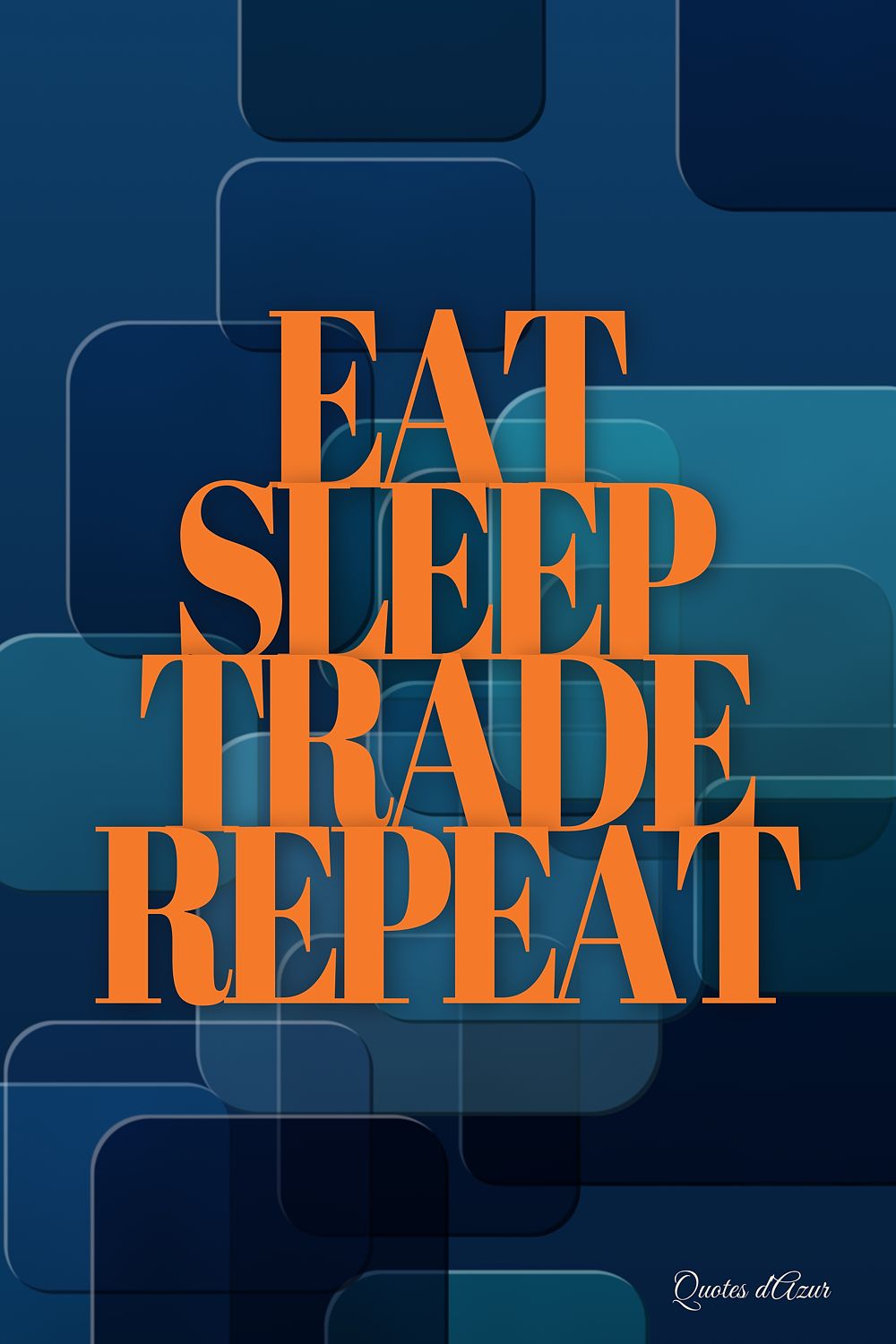 Eat Sleep Trade Repeat – Orange.