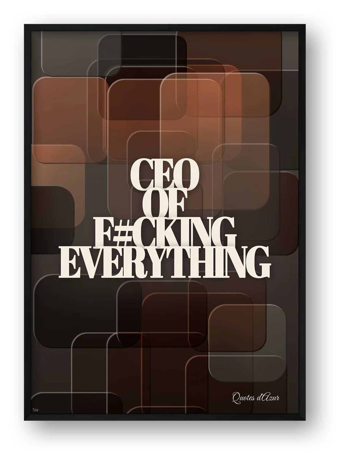 CEO of F#cking Everything – Copper & Cream | Framed.