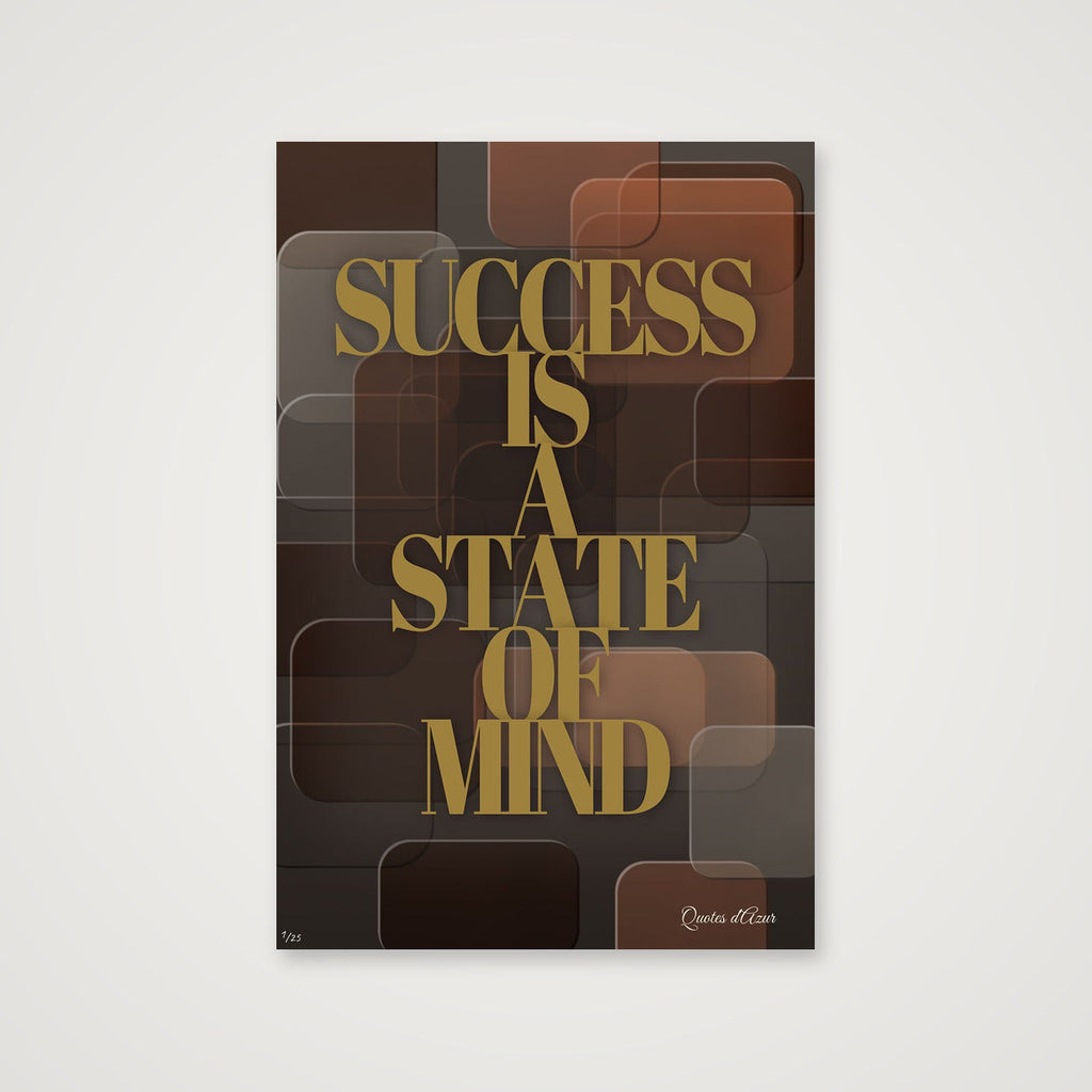 Success Is a State of Mind – Gold.