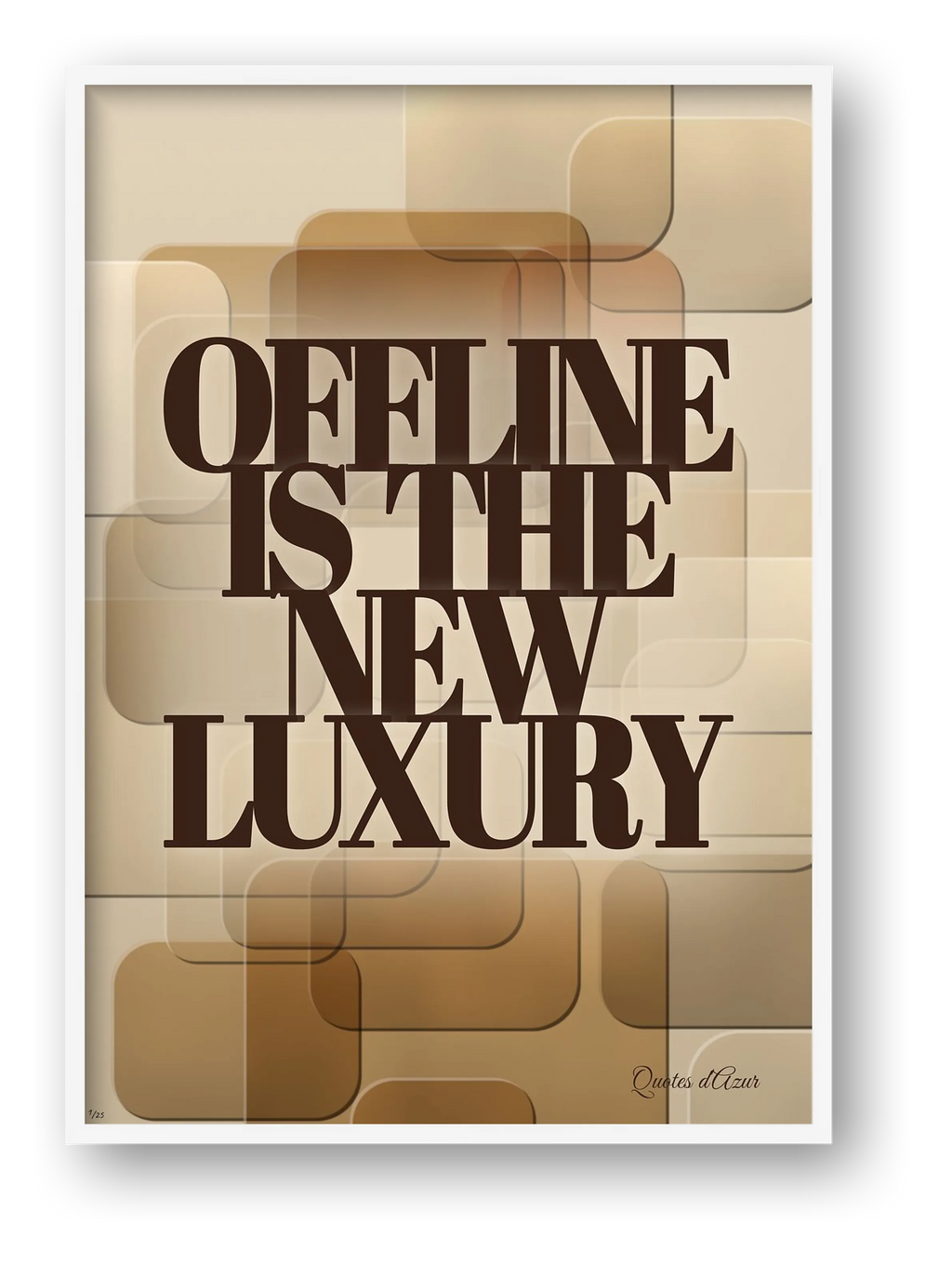 Offline Is the New Luxury – Sand & Espresso | Framed.