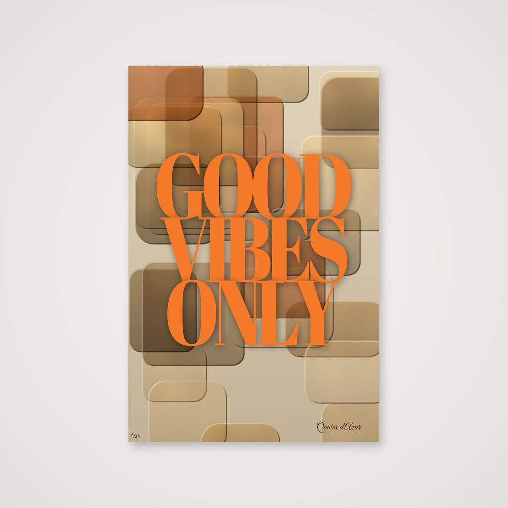 Good Vibes Only – Orange.