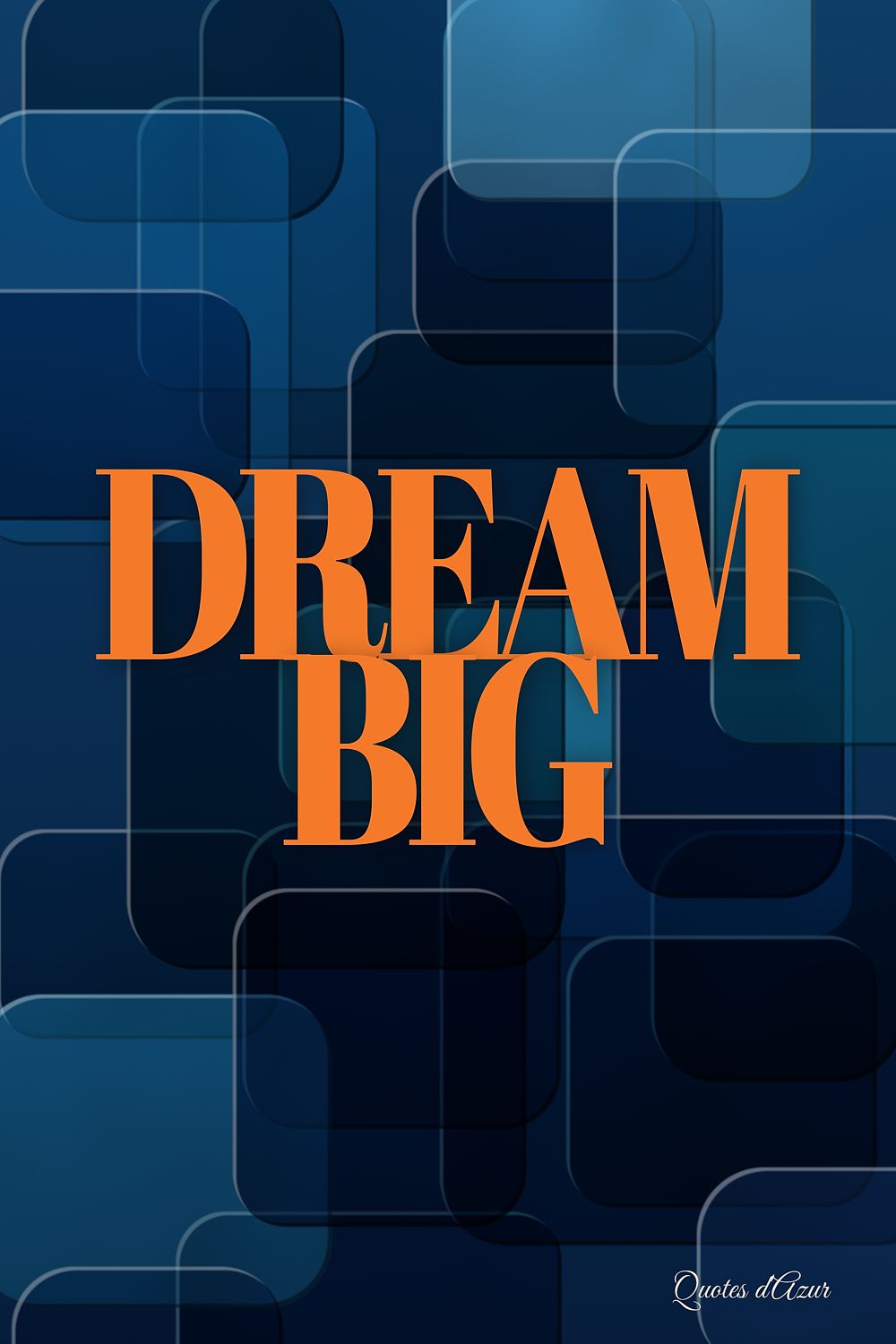 Dream Big – Orange.