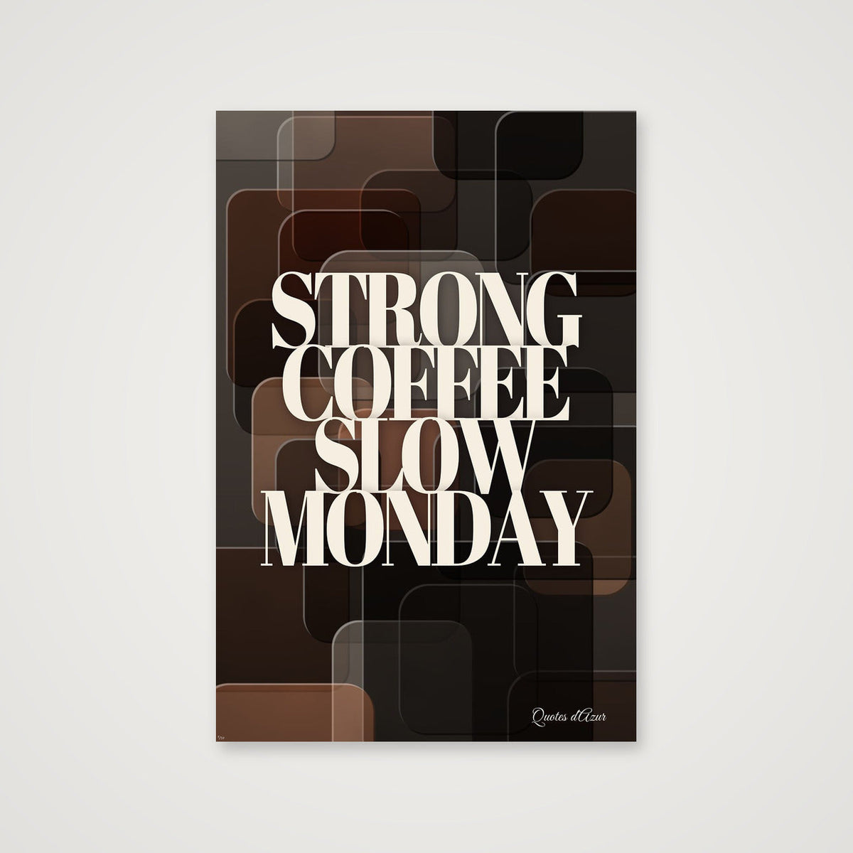 Strong Coffee Slow Monday – Cream.