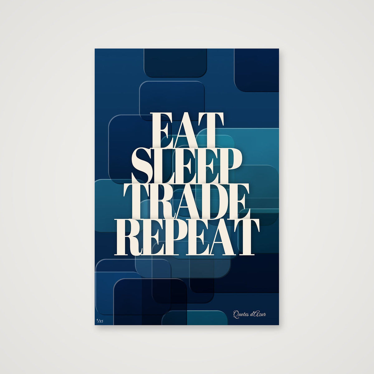 Eat Sleep Trade Repeat – Cream.