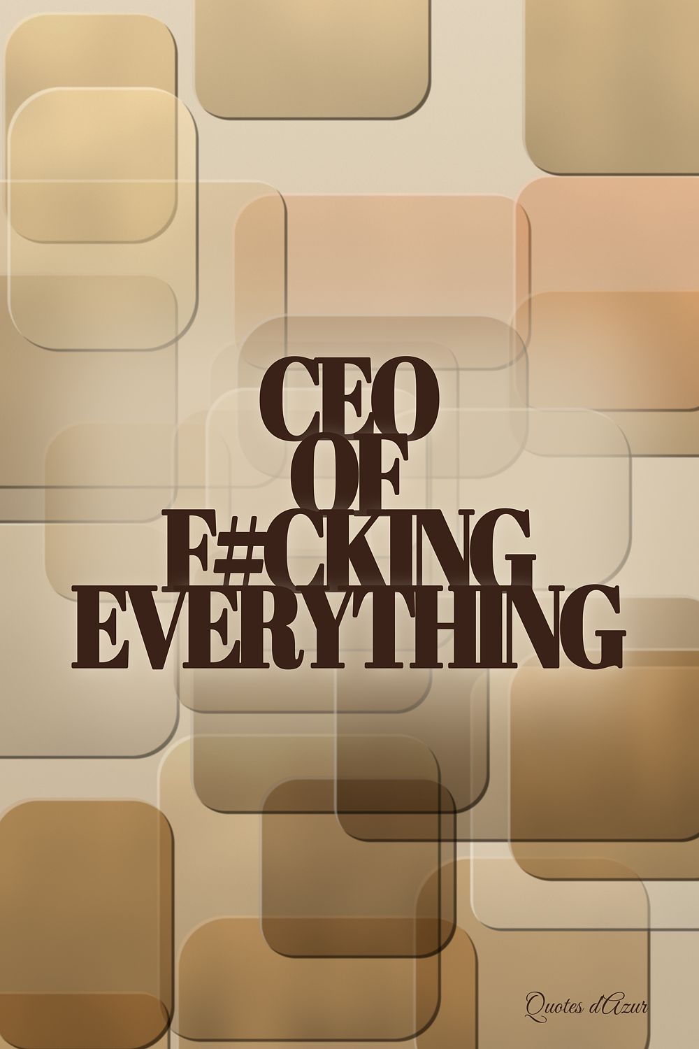 CEO of F#cking Everything – Sand & Espresso.