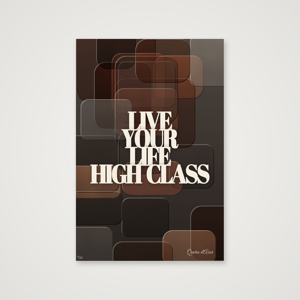 Live Your Life High Class – Cream.