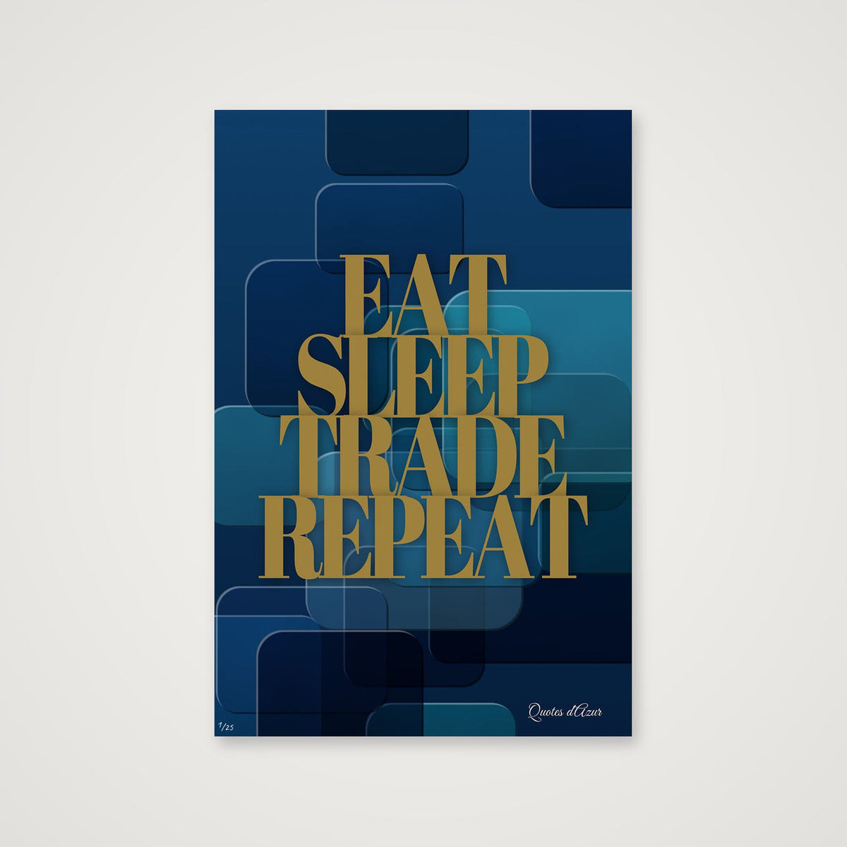 Eat Sleep Trade Repeat – Gold.