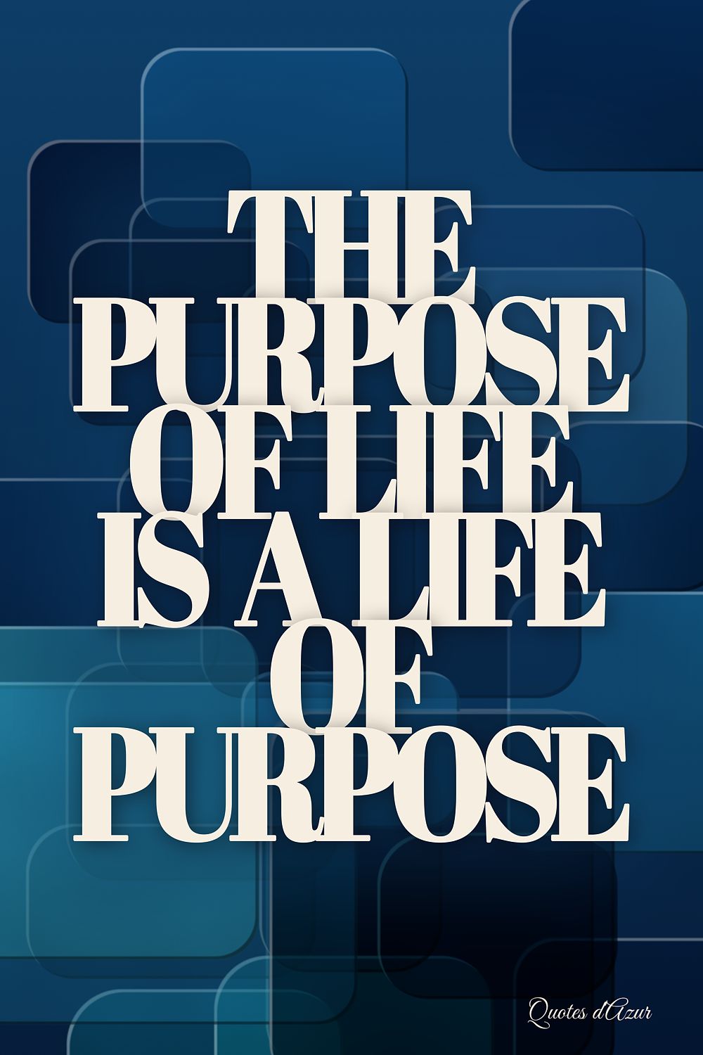 The Purpose of Life – Azure & Cream.
