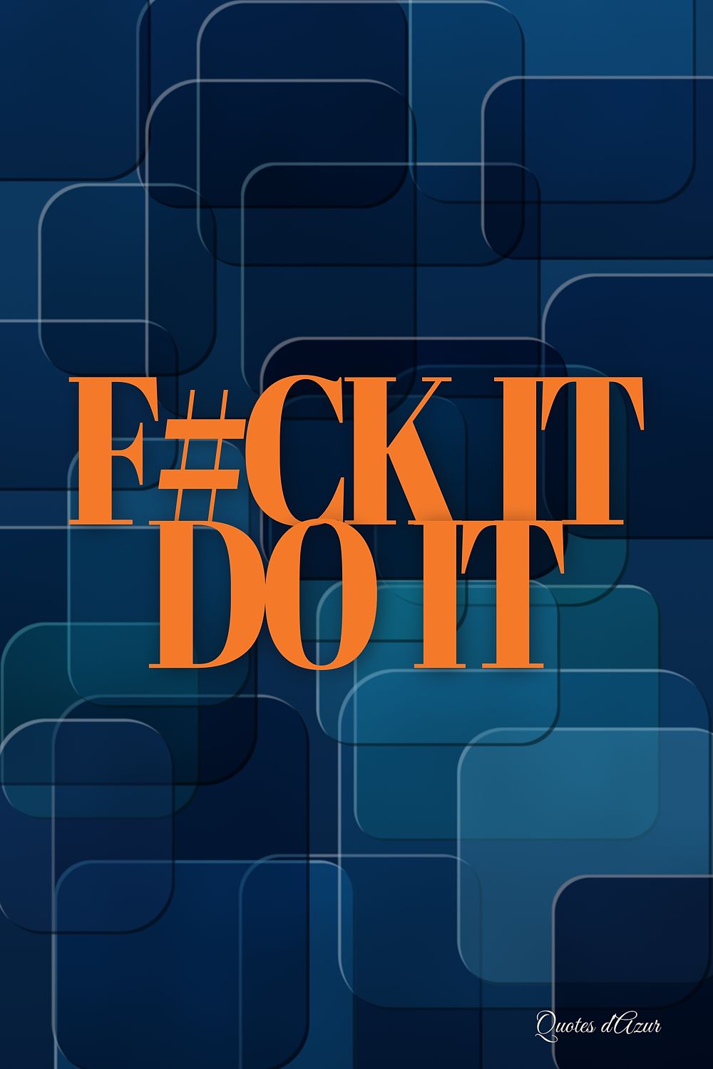 F#ck It Do It – Orange.