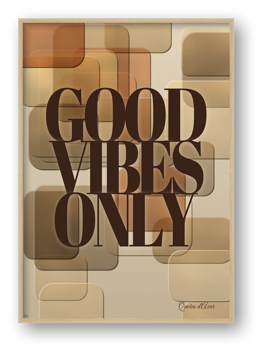Good Vibes Only – Espresso | Framed.