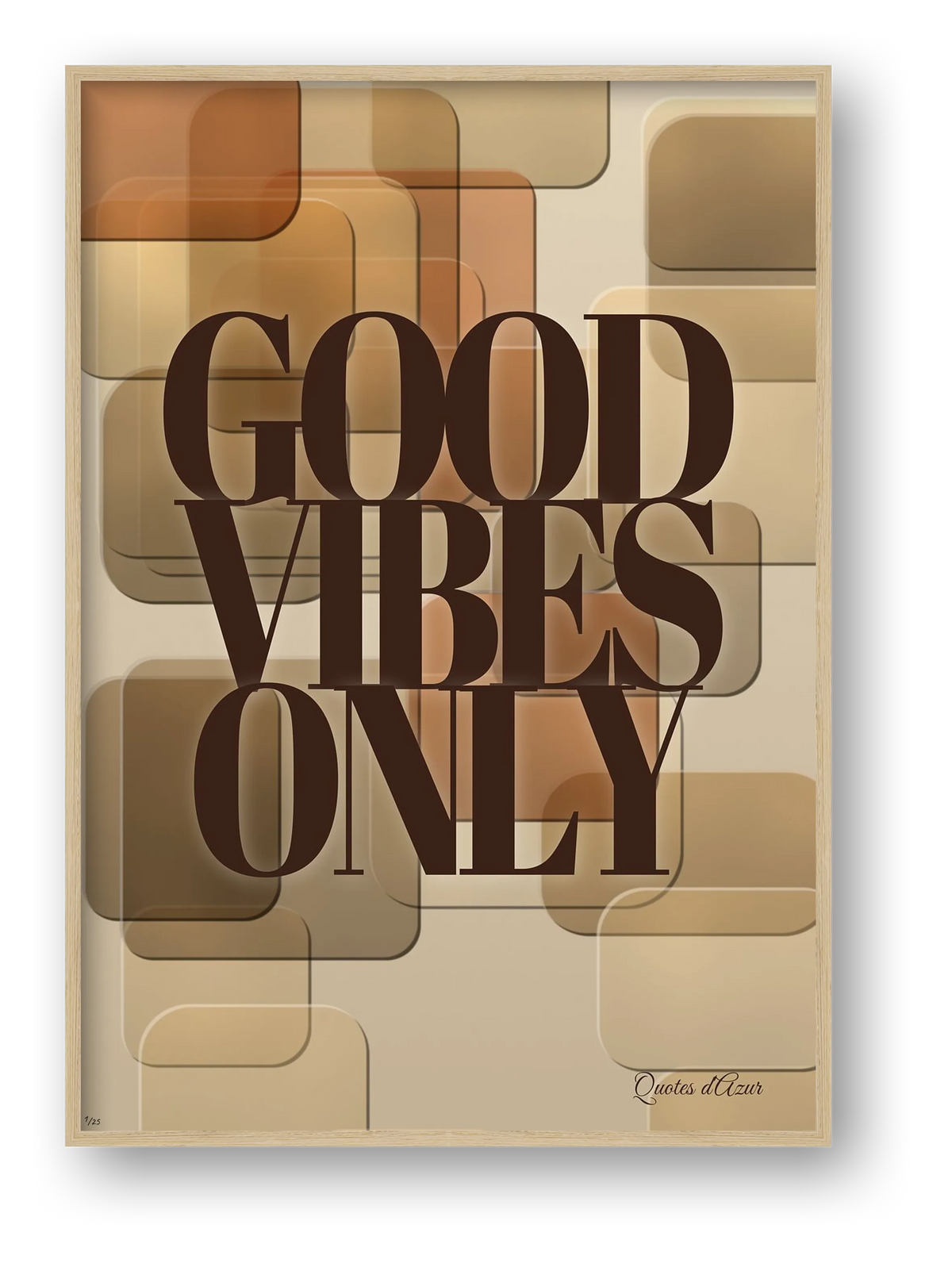 Good Vibes Only – Espresso | Framed.
