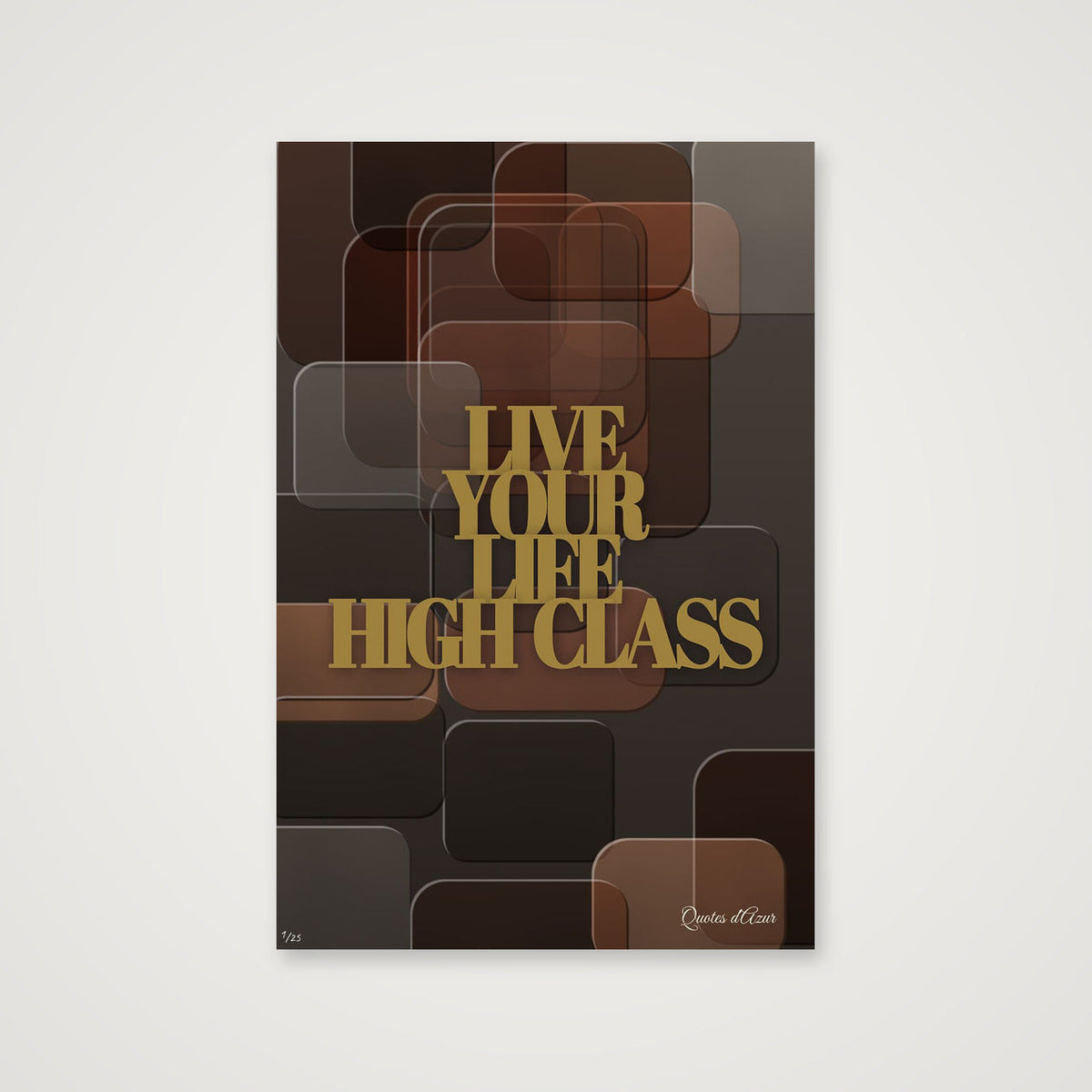 Live Your Life High Class – Gold.