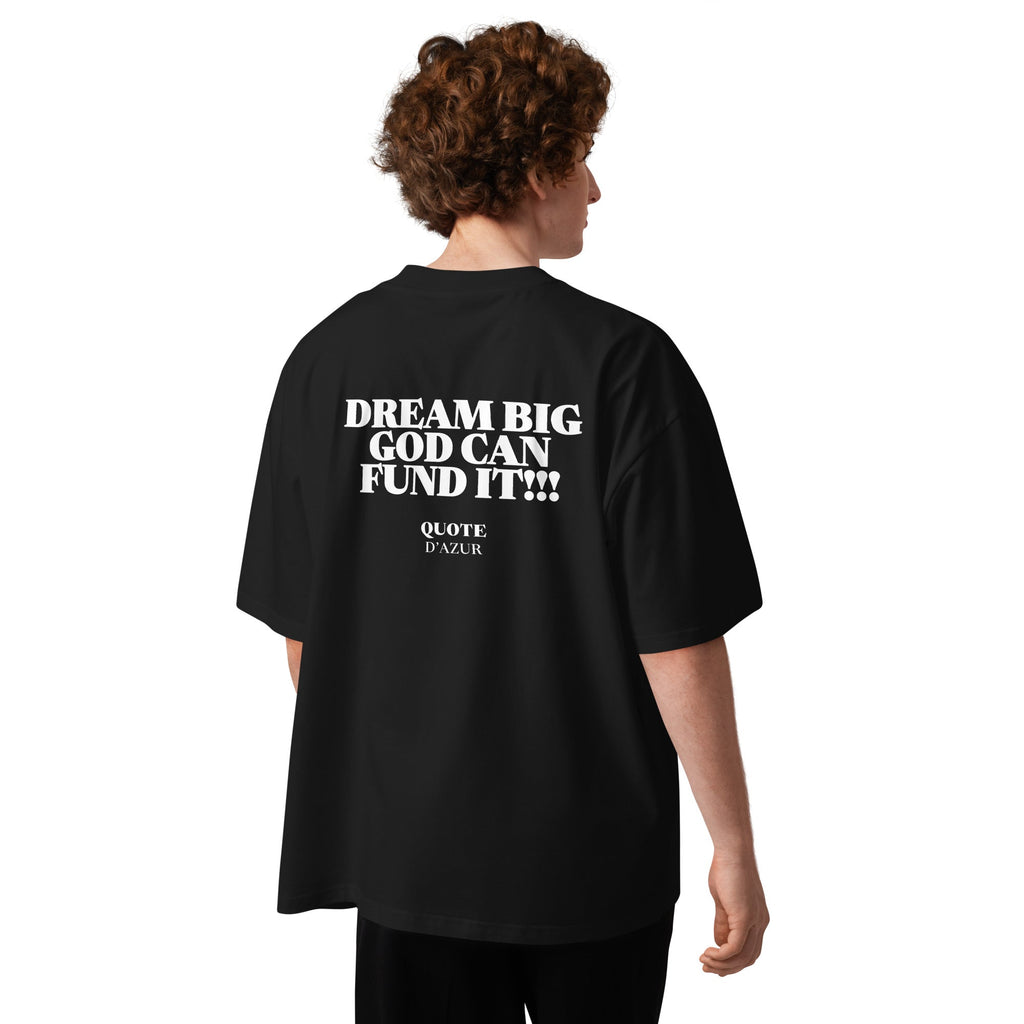 Dream Big God Can Fund It!!! – Oversized T-Shirt in Black, back view on a male model.