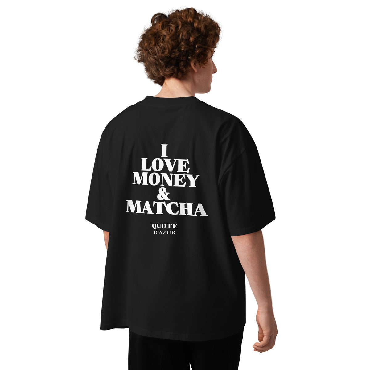 I Love Money & Matcha – Oversized T-Shirt in Black, back view on a male model.