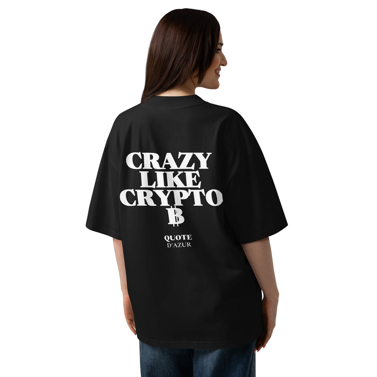 Crazy Like Crypto ₿ – Oversized T-Shirt in Black, back view on a female model.
