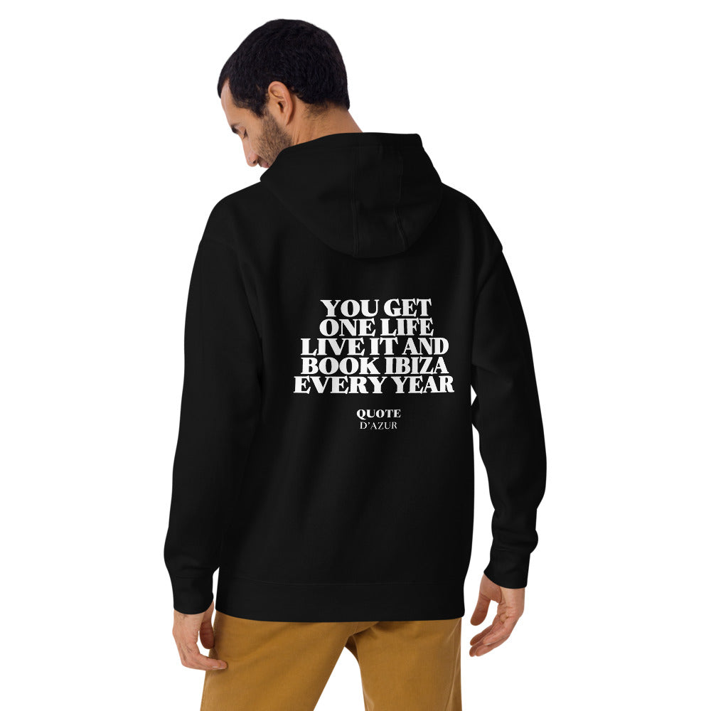 You Get One Life, Book Ibiza Every Year – Premium Hoodie in Black, back view on a male model.