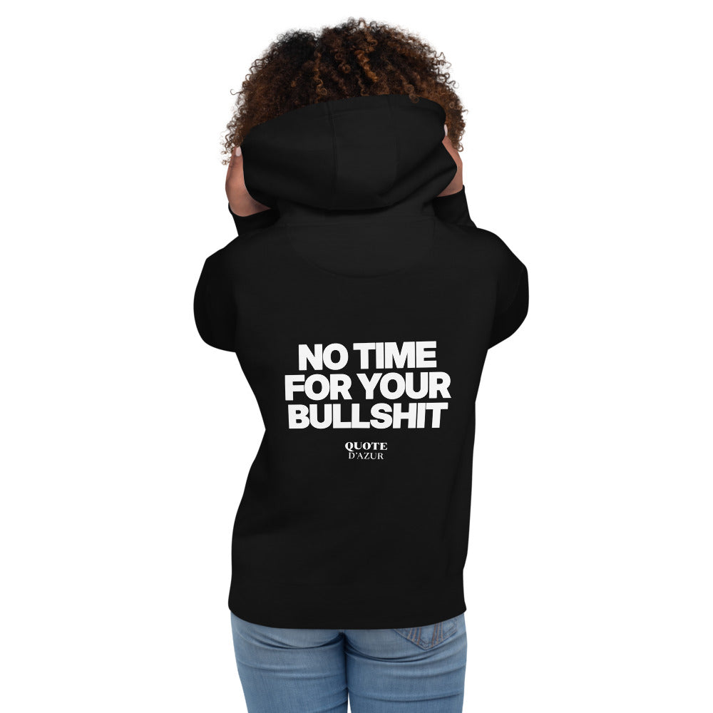 No Time for Your Bullshit hoodie in Black – back print (women)