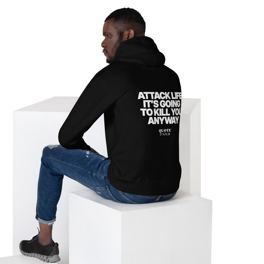 Attack Life, It’s Going to Kill You Anyway hoodie in Black – back print (men lifestyle)
