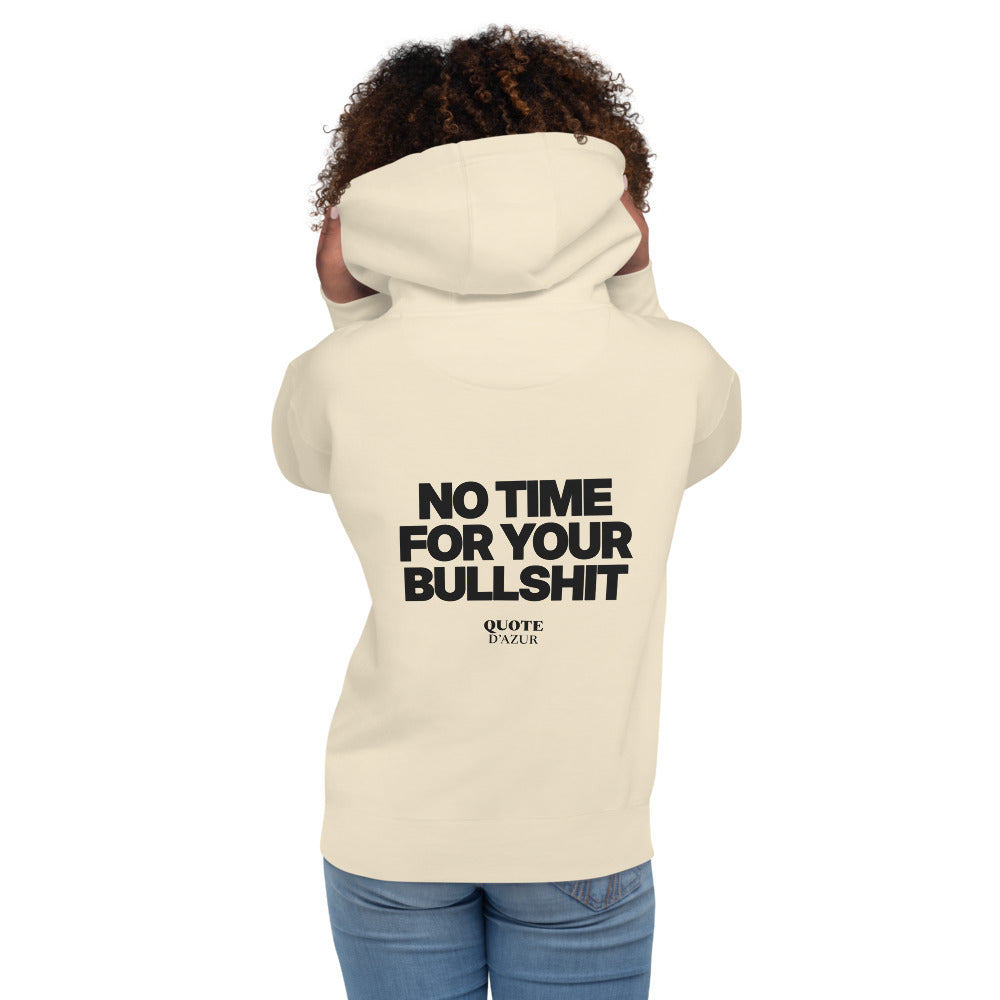 No Time for Your Bullshit hoodie in Bone – back print (women)