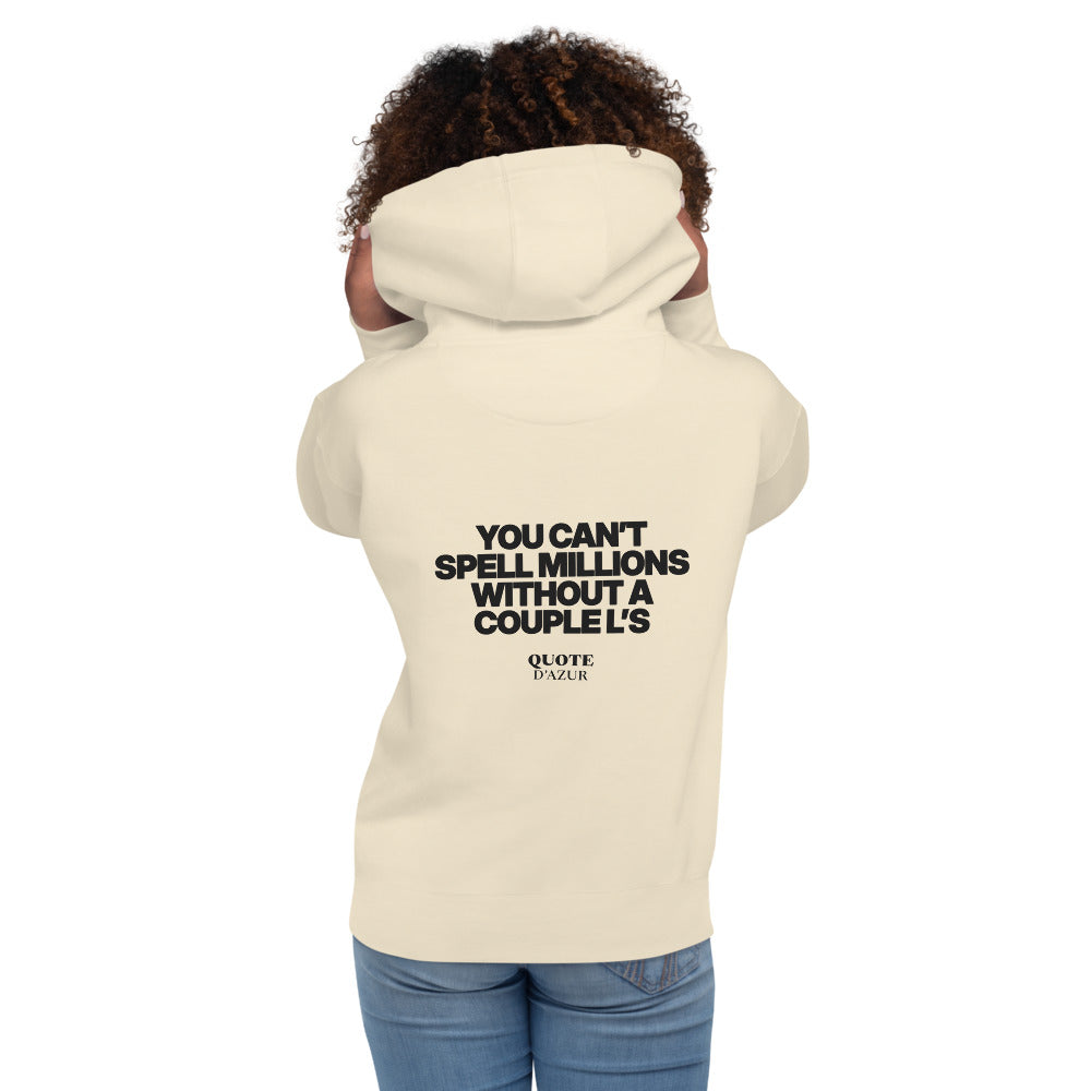 You Can’t Spell Millions Without a Couple L’s hoodie in Bone – back print (women)