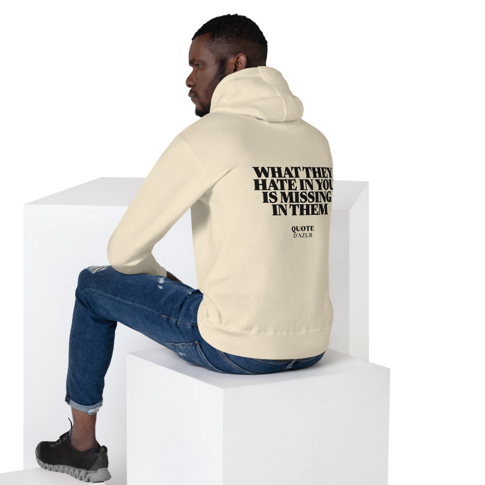 What They Hate in You Is Missing in Them hoodie in Bone – back print (men lifestyle)