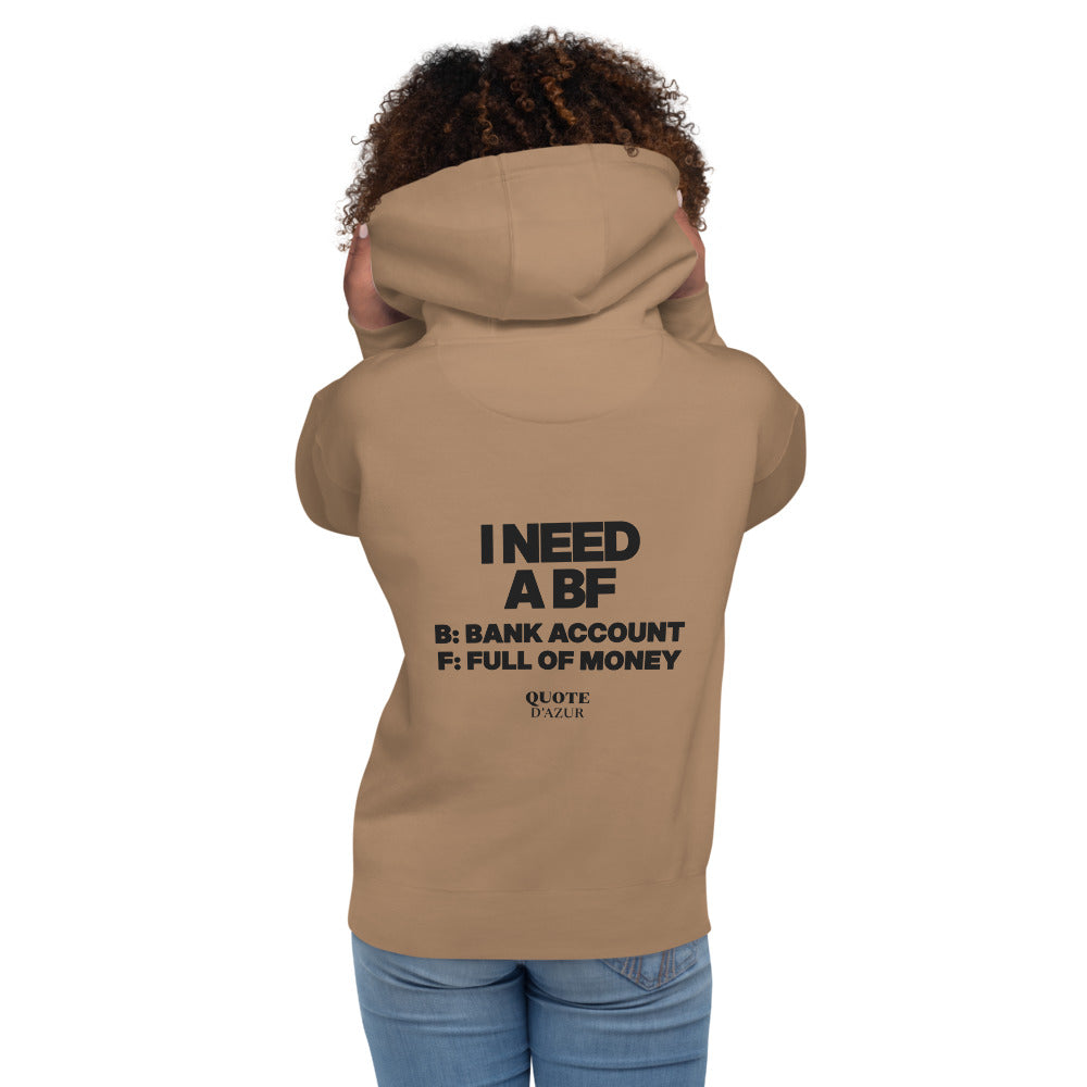 I Need a BF: Bank Account, Full of Money hoodie in Latte – back print (women)