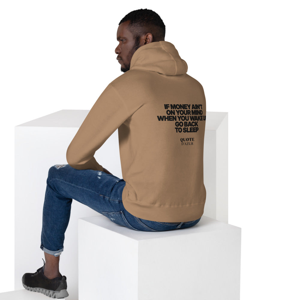 If Money Ain’t on Your Mind When You Wake Up, Go Back to Sleep hoodie in Latte – back print (men lifestyle)