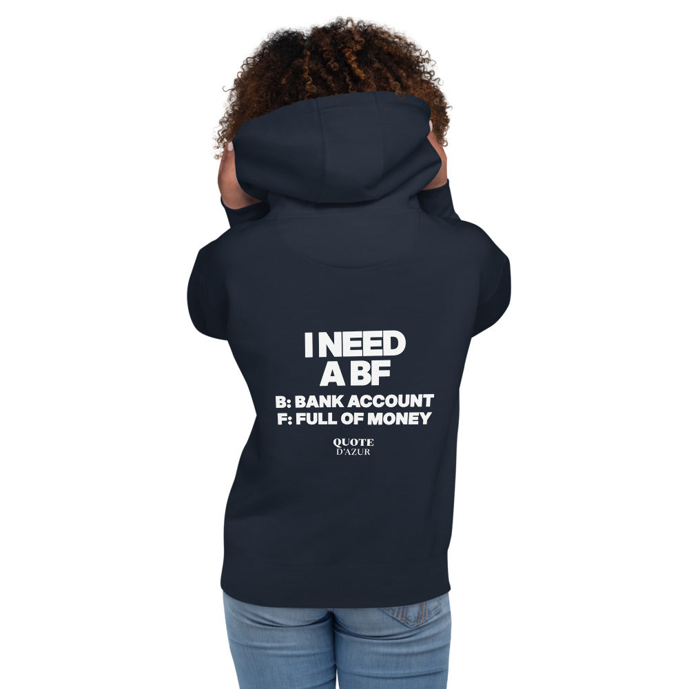 I Need a BF: Bank Account, Full of Money hoodie in Navy Blazer – back print (women)