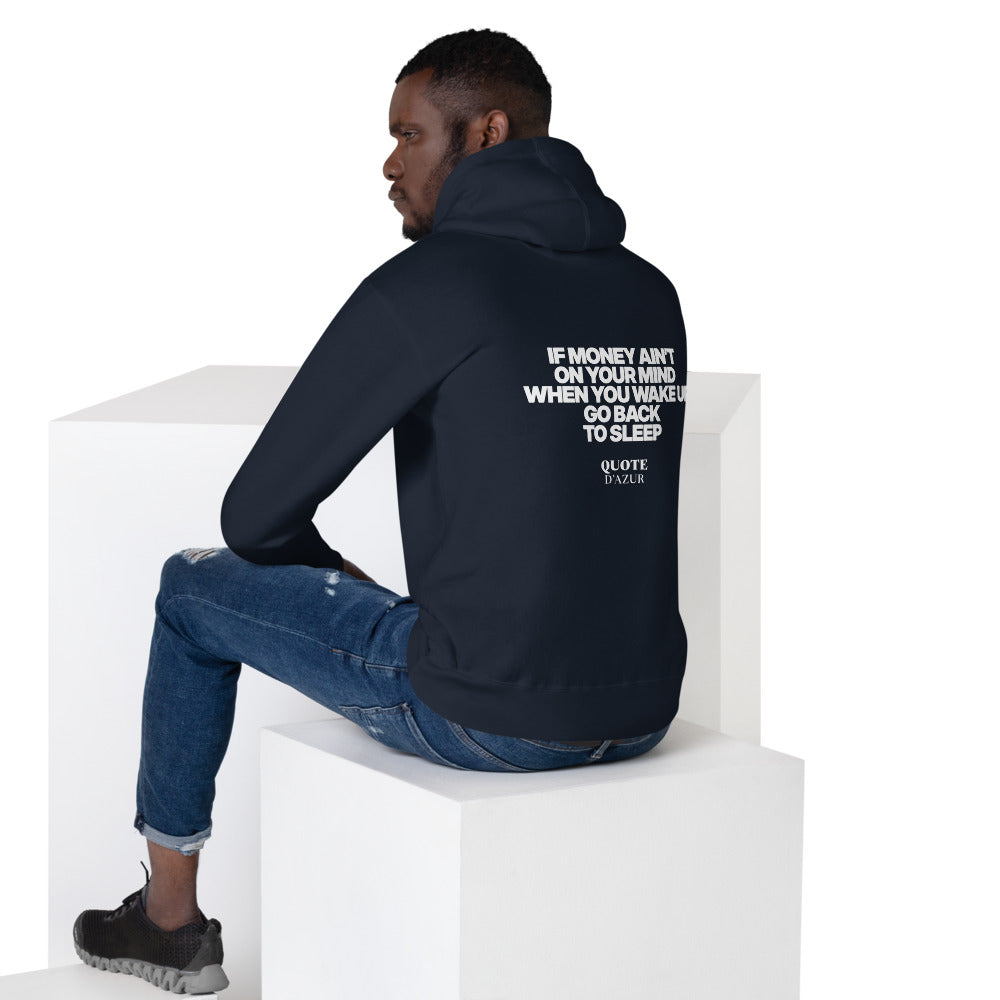 If Money Ain’t on Your Mind When You Wake Up, Go Back to Sleep hoodie in Navy Blazer – back print (men lifestyle)