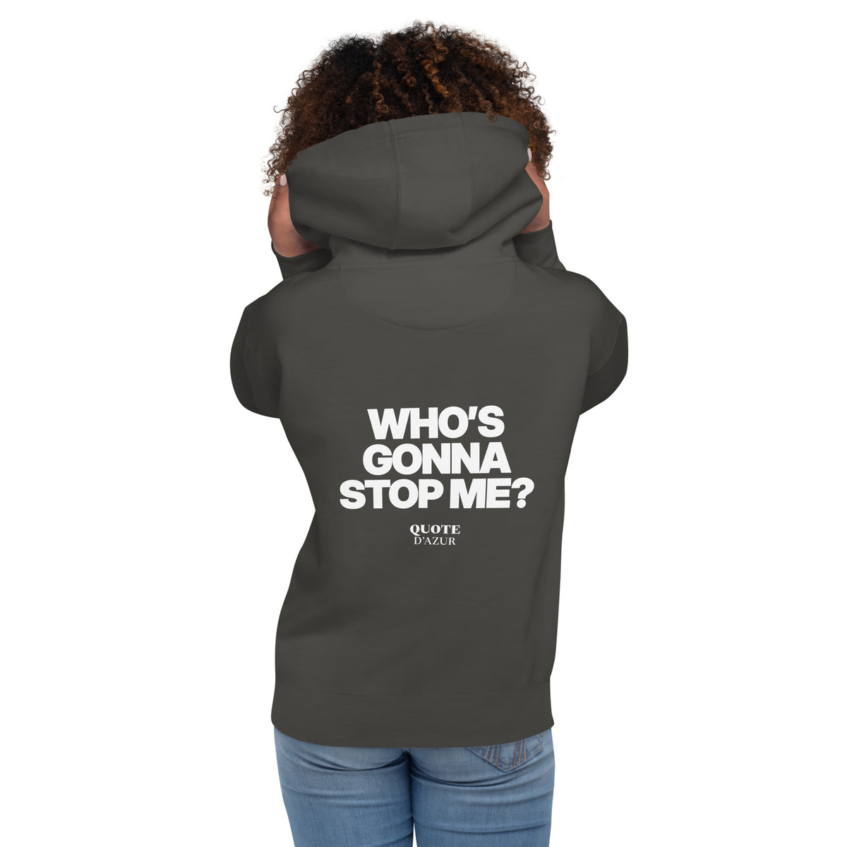 QUOTE D’AZUR Who’s Gonna Stop Me? hoodie, Vintage Black, back view – product mockup